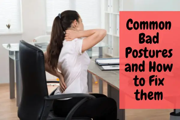 Some Common Bad Postures and an Easy Solution to Fix them
