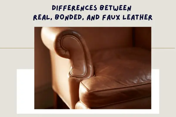 What are the Differences Between Real, Bonded, and Faux Leather?