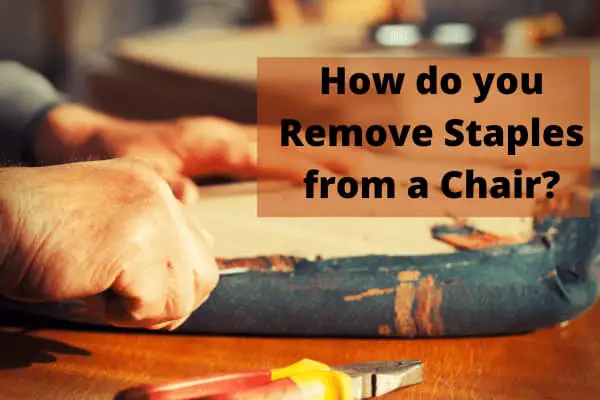 Remove Staples from a Chair
