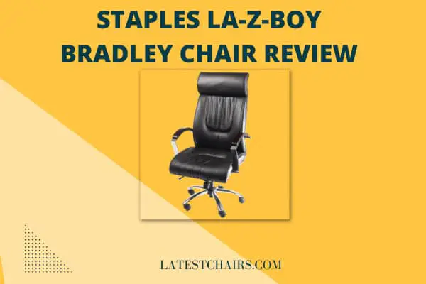 Staples La-Z-Boy Bradley Chair Review- A Bonded Leather Executive Chair