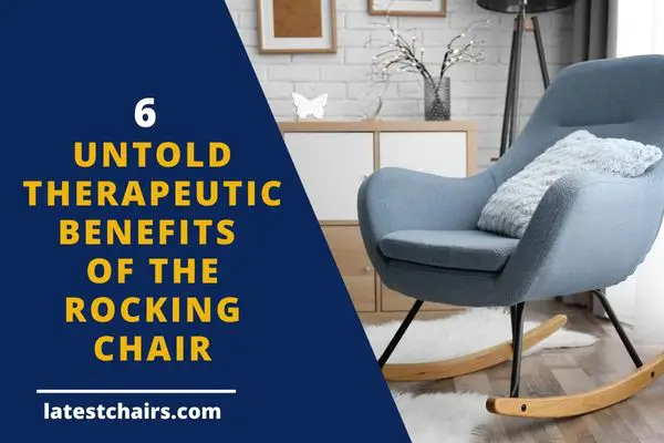 6 Untold Therapeutic Benefits of the Rocking Chair